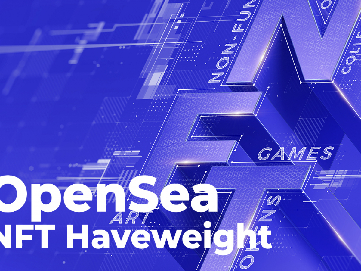 تحلیلگران Zapper: شرکت OpenSea NFT Heavyweight توانست 12 میلیارد دلار فروش داشته باشد.