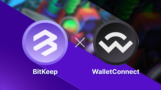 کیف پول چند زنجیره ای BitKeep به طور رسمی به WalletConnect 2.0 متصل می شود