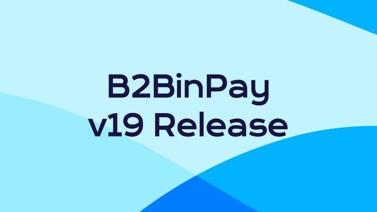 B2BinPay v19 مبادله های فوری را معرفی می کند و پشتیبانی بلاک چین را در یک به روز رسانی بزرگ جدید گسترش می دهد