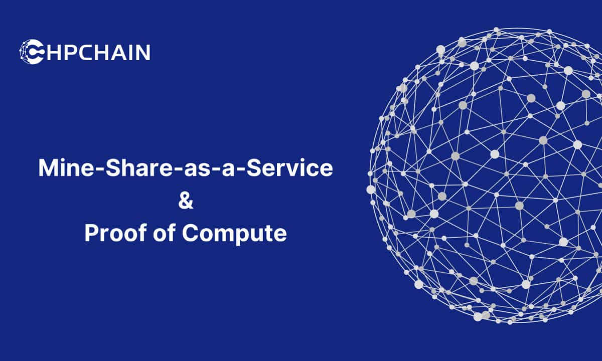 HPChain اکوسیستم DePIN GPU Web3 را با "Mine-Share-as-a-Service" احیا می کند.
