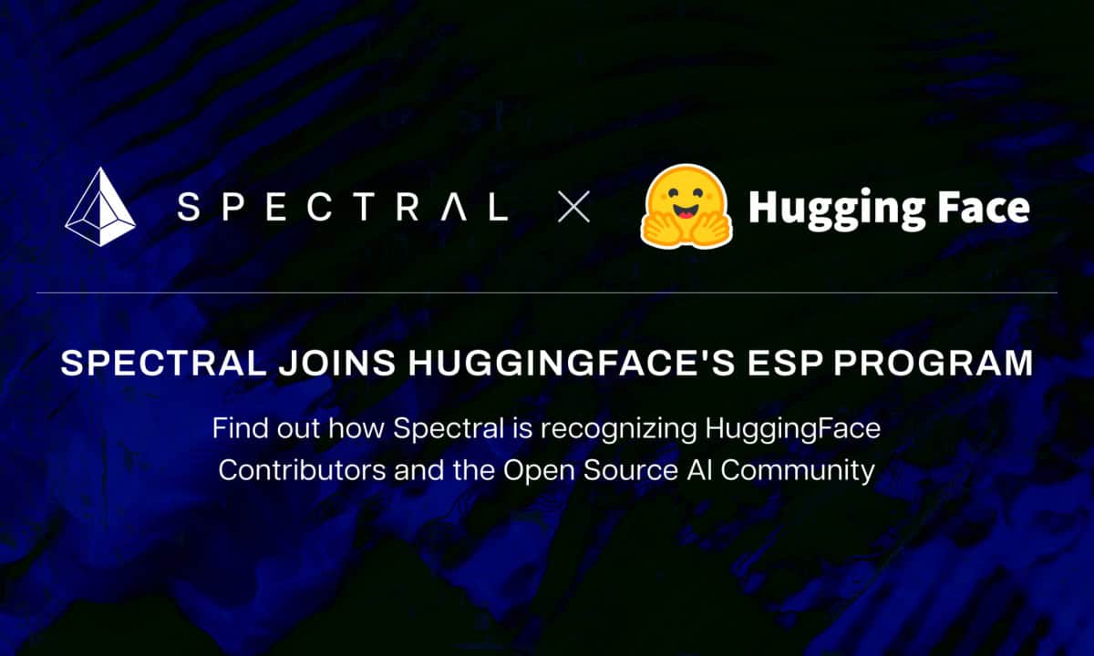 Spectral Labs به برنامه ESP Hugging Face می پیوندد تا جامعه هوش مصنوعی Onchain x منبع باز را پیش ببرد.